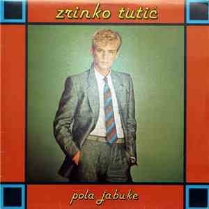 Zrinko Tutić - Pola Jabuke mp3 album