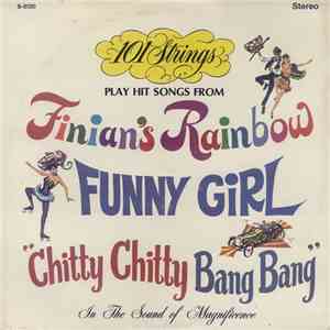 101 Strings - 101 Strings Play Hit Songs From Finians Rainbow, Funny Girl, Chitty Chitty Bang Bang mp3 album