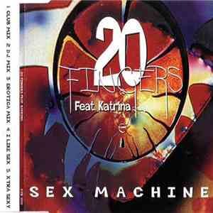 20 Fingers Feat. Katrina - Sex Machine mp3 album