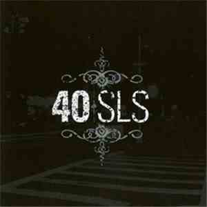 40 SLS - Take It To The Streets mp3 album