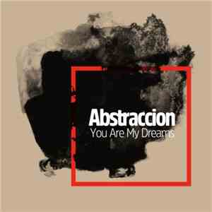 Abstraccion - You Are My Dreams mp3 album
