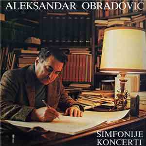 Aleksandar Obradović - Simfonije I Koncerti mp3 album
