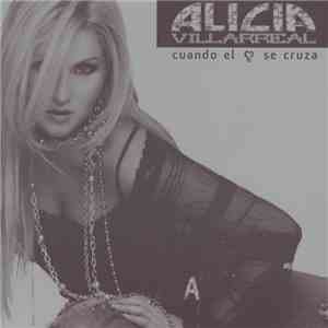 Alicia Villarreal - Cuando El Corazon Se Cruza mp3 album