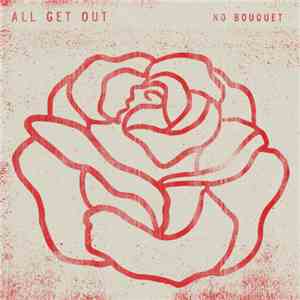 All Get Out - No Bouquet mp3 album