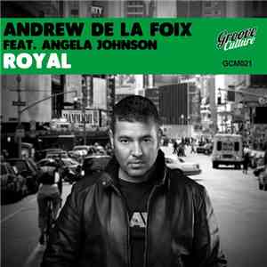 Andrew De La Foix Feat. Angela Johnson - Royal mp3 album
