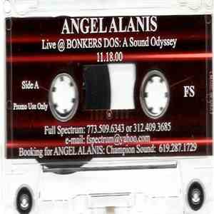 Angel Alanis - Live @ Bonkers Dos: A Sound Odyssey 11.18.00 mp3 album