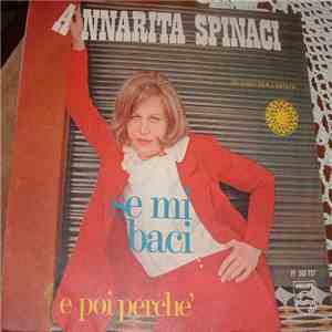 Annarita Spinaci - Se Mi Baci / E Poi Perché mp3 album