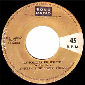 Antolín Y Su Combo Orense - La Pollera De Soledad / Gladys mp3 album