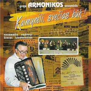 Armonika - Kaimynėli, Svečias Būk! mp3 album