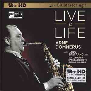 Arne Domnérus With Lars Erstrand, Jan Lundgren, Hans Backenroth, Rasmus Kihlberg - Live Is Life mp3 album