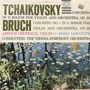 Arthur Grumiaux Grumiaux, Bogo Lescovich Lescovich, Wiener Philharmoniker, Pyotr Ilyich Tchaikovsky, Max Bruch - Tchaikovsky / Bruch Violin Concertos mp3 album
