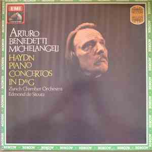 Arturo Benedetti Michelangeli, Haydn - Zurich Chamber Orchestra, Edmond De Stoutz - Piano Concertos In D & G mp3 album