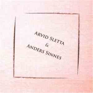 Arvid Sletta - Arvid Sletta & Anders Sinnes mp3 album