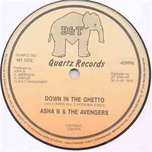 Asha B & The Avengers  - It's Too Late / Down In The Ghetto mp3 album