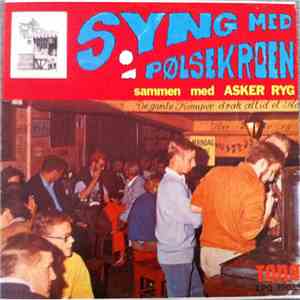 Asker Ryg - Syng Med I Pølsekroen mp3 album