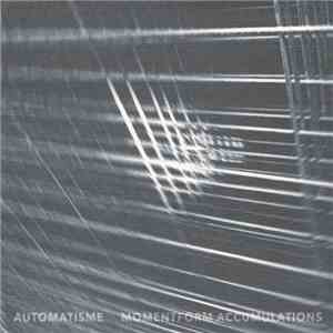Automatisme - Momentform Accumulations mp3 album