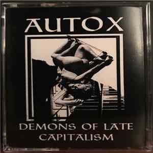Autox - Demons Of Late Capitalism mp3 album