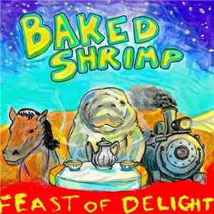 Baked Shrimp - Feast of Delight mp3 album