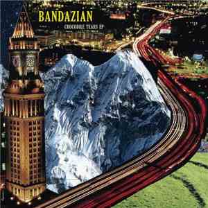 Bandazian - Crocodile Tears mp3 album