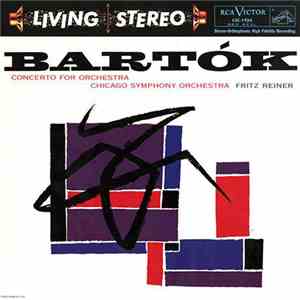 Bartók, Chicago Symphony Orchestra, Fritz Reiner - Concerto For Orchestra mp3 album