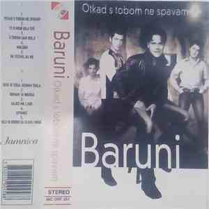 Baruni - Otkad S Tobom Ne Spavam mp3 album