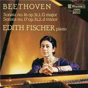 Beethoven, Edith Fischer - Sonata No. 16 Op. 31,1, G Major / Sonata No. 17 Op. 31,2, D Minor mp3 album