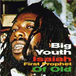 Big Youth - Isaiah - First Prophet Of Old mp3 album
