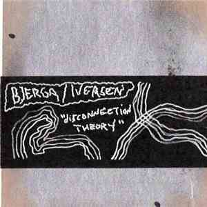 Bjerga / Iversen - Disconnection Theory mp3 album