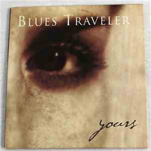 Blues Traveler - Yours mp3 album