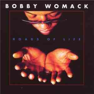 Bobby Womack - Roads Of Life mp3 album
