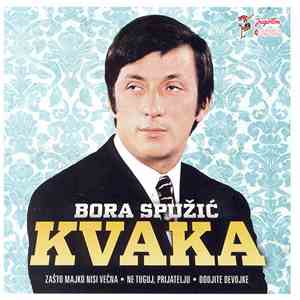 Bora Spužić Kvaka - Bora Spužić Kvaka mp3 album