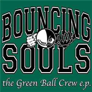 Bouncing Souls - The Green Ball Crew E.P. mp3 album