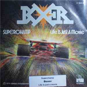 Boxer  - Superchamp/ Life Is Just A Movie mp3 album
