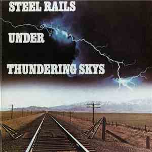Brad Miller - Steel Rails Under Thundering Skys mp3 album