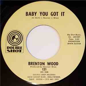 Brenton Wood - Baby You Got It mp3 album