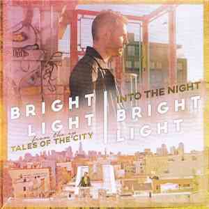 Bright Light Bright Light - Into The Night mp3 album