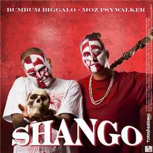 BumBum Biggalo, Moz Psywalker - Shango mp3 album
