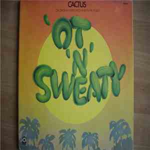 Cactus  - 'Ot 'N' Sweaty mp3 album