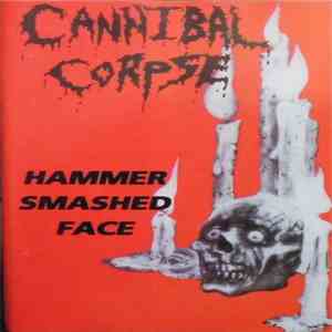 Cannibal Corpse - Hammer Smashed Face mp3 album
