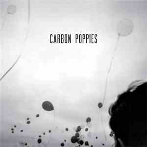 Carbon Poppies - And Don't The Kids Just Love It mp3 album