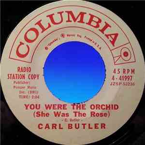 Carl Butler - You Were The Orchid (She Was The Rose) / Honky Tonkitis mp3 album