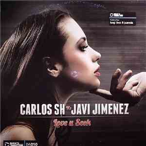 Carlos SH Vs Javi Jimenez - Love U Seek mp3 album
