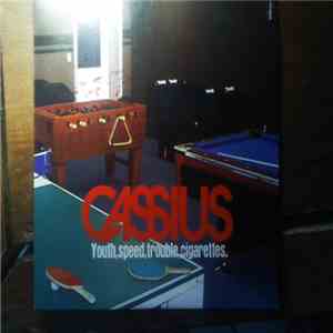 Cassius - Youth,Speed,Trouble,Cigarettes. mp3 album
