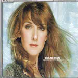 Celine Dion - Goodbye's (The Saddest Word) mp3 album