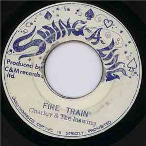 Charley & The Inswing - Fire Train / Firing Line mp3 album