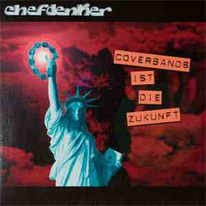 Chefdenker - Coverbands Ist Die Zukunft mp3 album