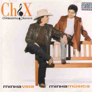 Chitãozinho & Xororó - Minha Vida Minha Música mp3 album