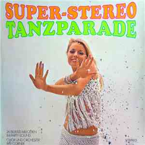 Chor und Orchester Ray Corner - Super-Stereo Tanzparade mp3 album