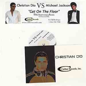 Christian Dio vs. Michael Jackson - Get On The Floor (25th Anniversary Remix) mp3 album