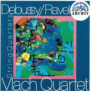Claude Debussy / Maurice Ravel, Vlach-Quartett - Streichquartett G-moll Op. 10 / Streichquartett F-dur mp3 album